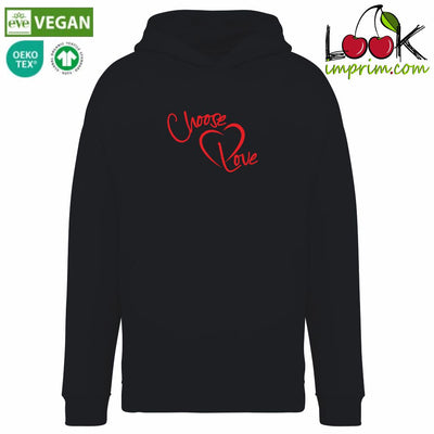 SWEAT CAPUCHE CHOOSE LOVE