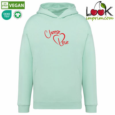 SWEAT CAPUCHE CHOOSE LOVE