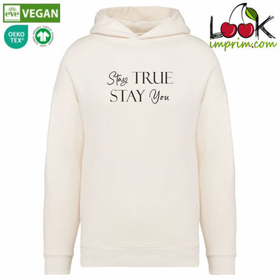 SWEAT CAPUCHE STAY TRUE