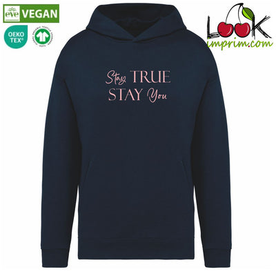 SWEAT CAPUCHE STAY TRUE