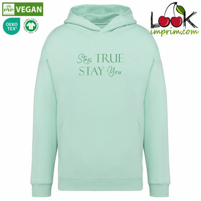 SWEAT CAPUCHE STAY TRUE